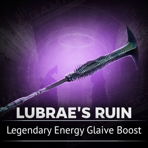 Lubrae's Ruin, Legendary Energy Glaive