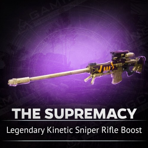 The Supremacy, Legendary Kinetic Sniper Rifle